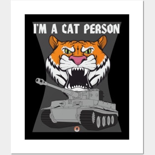 Tiger head and tiger tank Im a cat person Posters and Art